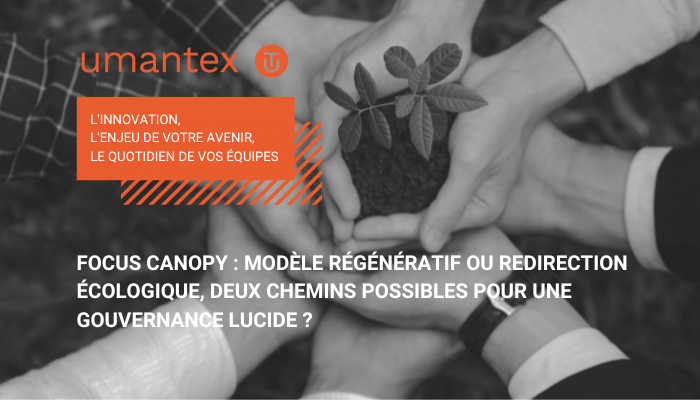 Focus Canopy modèle régénératif ou redirection écologique, deux chemins possibles pour une gouvernance lucide