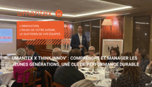 Umantex X Think Innov’ : comprendre et manager les jeunes générations, un clé de performance