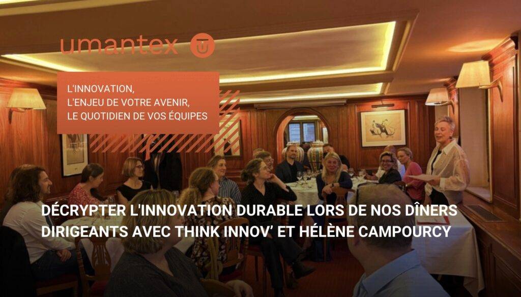 Dîner dirigeants Umantex et Think Innov’ animé par Hélène Campourcy sur l’innovation durable.